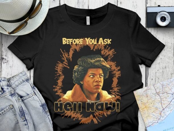 Before you ask, Hell naw shirt, Color Purple, Oprah Winfrey, funny shirt, gift for her