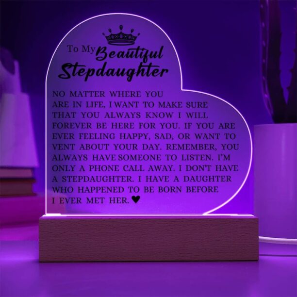 To My Beautiful Stepdaughter "I Will Forever Be Here For You" Acrylic Heart Plaque with Heartfelt Message