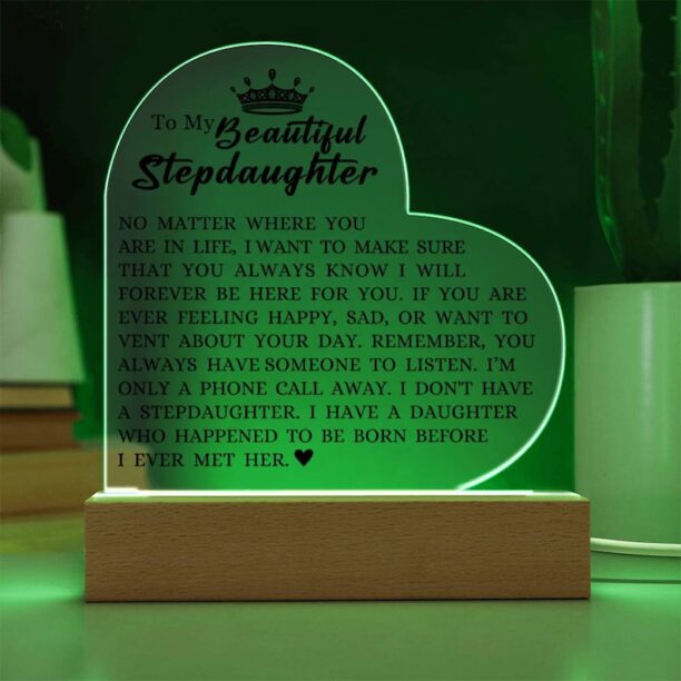 To My Beautiful Stepdaughter "I Will Forever Be Here For You" Acrylic Heart Plaque with Heartfelt Message