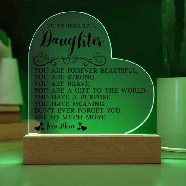 To My Beautiful Daughter "You Are Forever Beautiful" Acrylic Heart Plaque, Heart Shape Plaque for Daughter