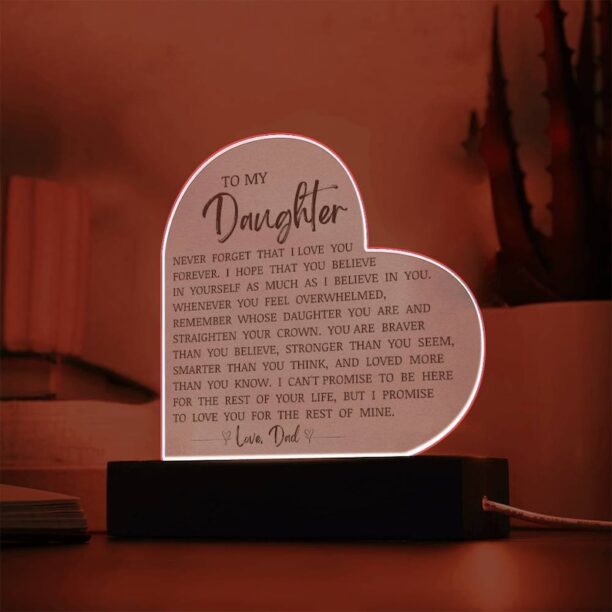 To My Daughter "Never Forget That I Love You" Acrylic Heart Plaque, Sentimental Gift, Father to Daughter Gift