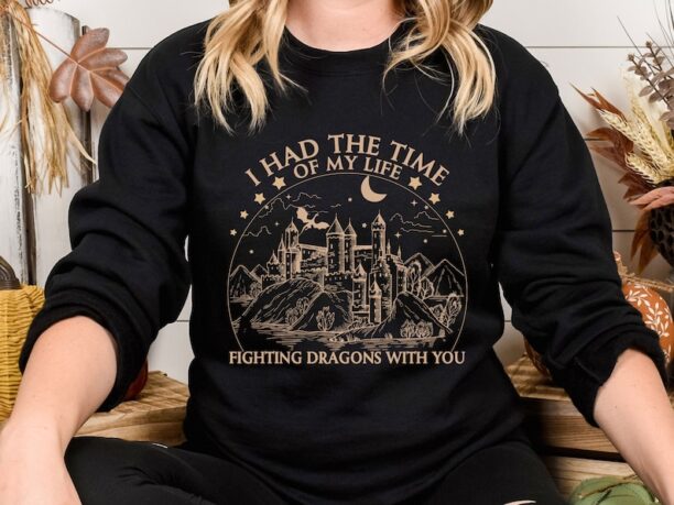 I Had the Time of My Life Fighting Dragons With You Sweatshirt, Dragon Sweater, Castle Hoodie, Fan Sweatshirt