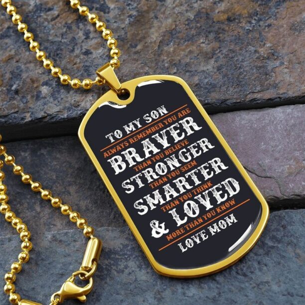 To My Son Braver Than You Believe Dog Tag Love Mom, Unique Gifts for Son from Mother, Son Birthday, Mom and Son gifts