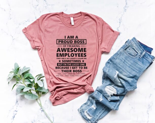 I Am A Proud Boss Shirt, Funny Boss Shirt, Proud Boss Shirt, Boss Day Shirt, Funny Boss Gift, Boss Appreciation