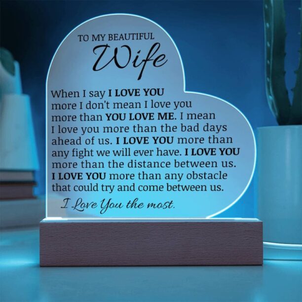 To My Beautiful Wife "I Love You The Most" Acrylic Heart Plaque, Meaningful Wife Gift, Gift for Wife From Husband