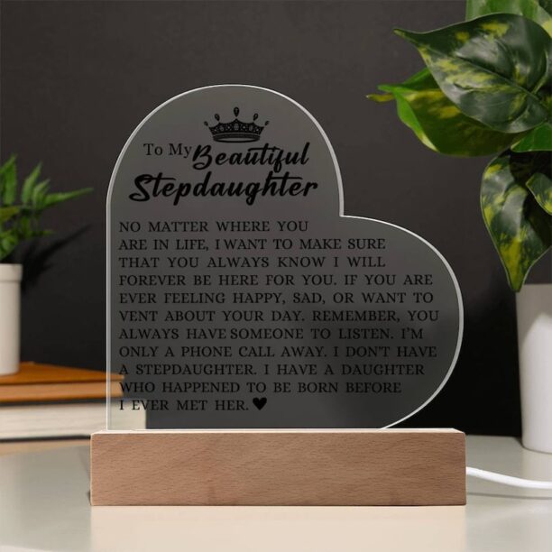 To My Beautiful Stepdaughter "I Will Forever Be Here For You" Acrylic Heart Plaque with Heartfelt Message