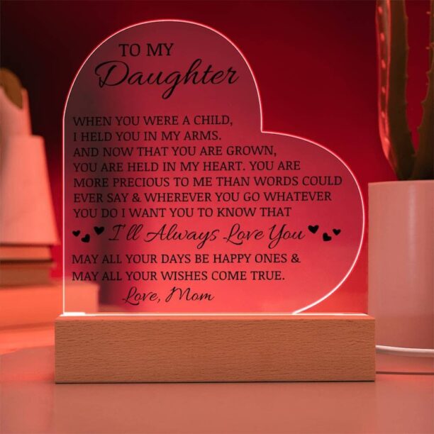 To My Daughter "I'll Always Love You" Acrylic Heart Plaque, Daughter Keepsake, Daughter Gift From Mom