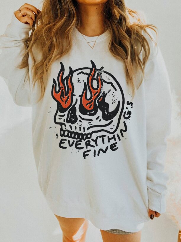 Everything's Fine UNISEX Crewneck Rock n Roll Vintage Rebel Moto Edgy Grunge Festival Shirt Oversized Sweatshirt Boho