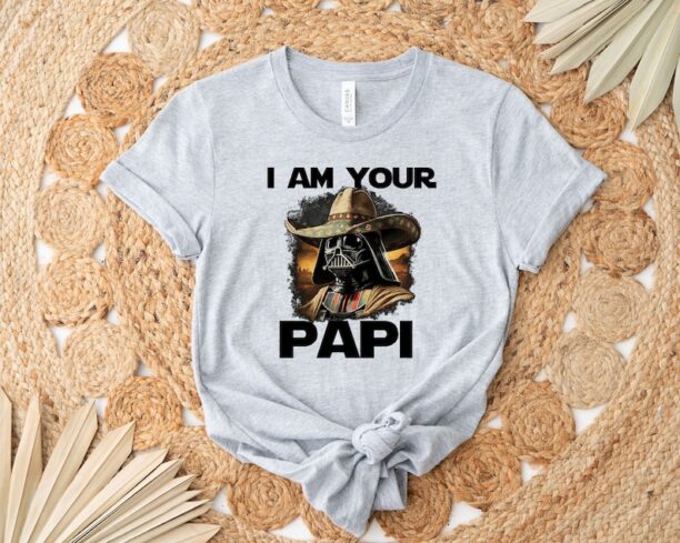 I Am Your Papi Shirt, Mexican Darth Vader T-Shirt, Star Wars Lover Tee, Father's Day Shirt, Darth Vader Papi Shirt