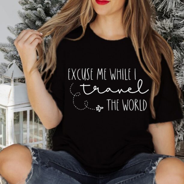 Comfort Colors® Excuse Me while I Travel the World! Shirt, Vacation Mode, Christmas Costume Shirt, Traveling Shirt