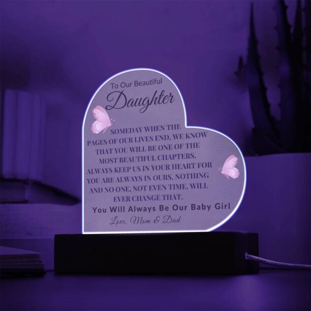 To Our Beautiful Daughter "Someday When The Pages Of Our Lives End" Love, Mom & Dad Acrylic Heart With Base