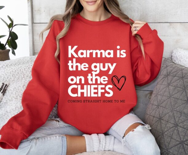 Karma is the guy on the CHIEFS Sweatshirt Taylor Swift Sweatshirt Taylor Swift gifts Taylor Swift Karma Eras Tour