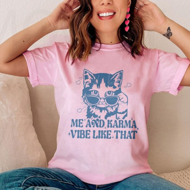 Me And Karma Vibe Like That Sweatshirt, Karma Is A Cat Shirt, Cat Lover Hoodie, Concert Tee For Women