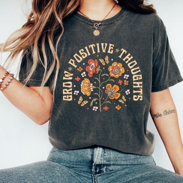 Comfort Colors® Grow Positive Thoughts Sweatshirt, Floral T-shirt, İnspirational Quote Shirt, Bohemian Style Shirt