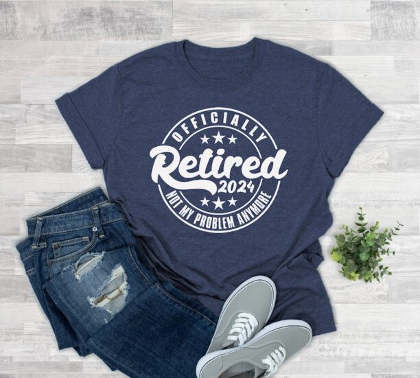 Officially Retired 2024 Shirt, Retirement Shirt, Funny Retired Shirt, Custom Retirement Gift Shirt