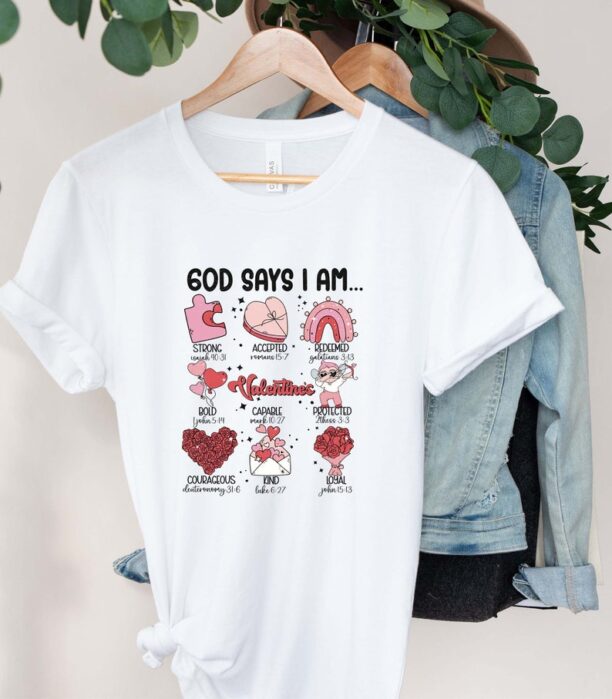 Valentines Day God Says I Am Shirt, Valentine T-Shirt Religious Saying, Valentines Sweatshirt For Christian