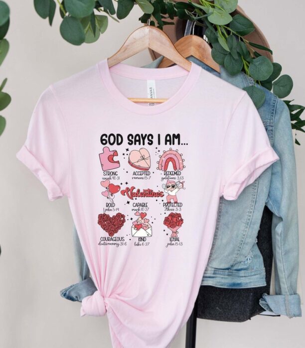 Valentines Day God Says I Am Shirt, Valentine T-Shirt Religious Saying, Valentines Sweatshirt For Christian