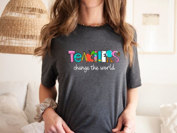 Teacher Shirt, Teachers Change the World T-Shirt, Back to School Shirt, Team Teacher T-Shirt, Teacher Appreciation Shirt