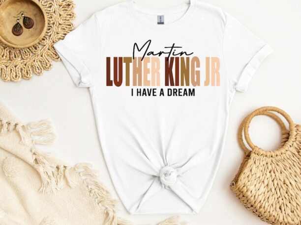 Martin Luther King Day T-Shirt, MLK I Have A Dream Tee, Unisex Black History Shirt, Human Rights Tee