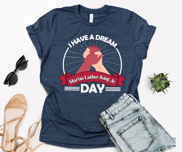 I Have A Dream Shirt, Martin Luther King Shirt, MLK T-shirt, Martin Luther King Day, MLK Equality Tee