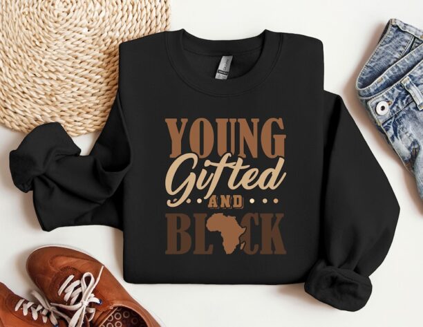 Black History Sweatshirt, MLK Black History Month Sweatshirt, Young Gifted And Black, Black Lives Matter Hoodie