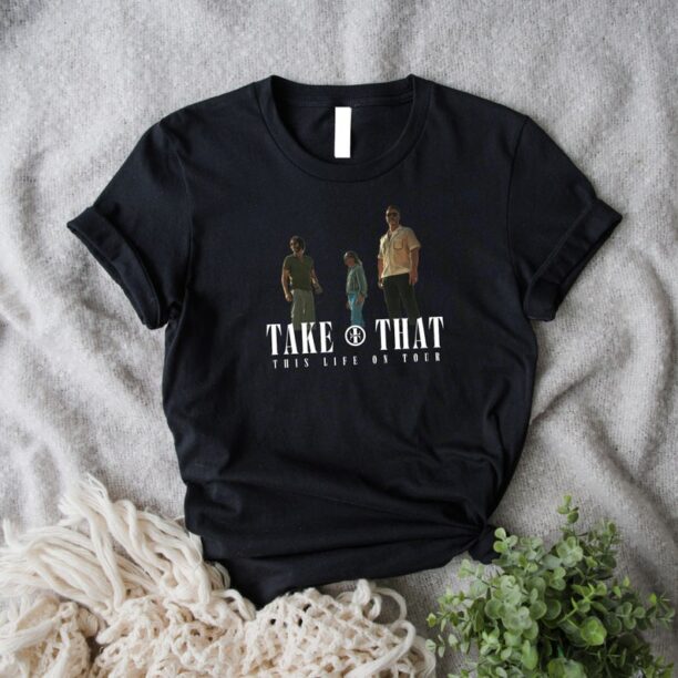 Take That This Life on Tour 2024 Graphic Shirt, Take That Band Fan Gift, Take That Tour Shirt, Take That Concert Shirt