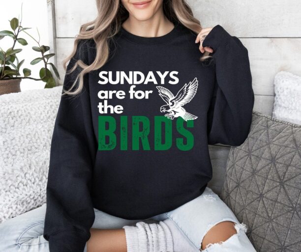 Philadelphia Football Sweatshirt.Philadelphia Eagles Sweatshirt.Sundays are for the Birds.Philadelphia Eagles Shirt.Bird