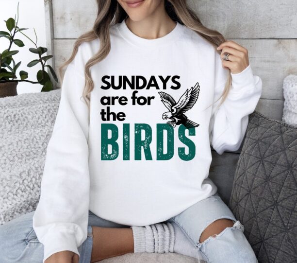 Philadelphia Football Sweatshirt.Philadelphia Eagles Sweatshirt.Sundays are for the Birds.Philadelphia Eagles Shirt.Bird