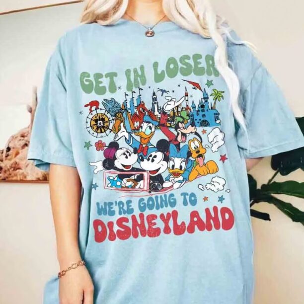 Get in Loser Were Going to Disneyland Shirt, Vintage Disney Comfort Colors Shirt, Mickey and Friends Shirt