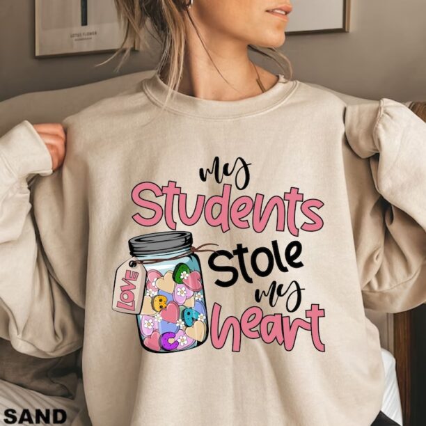 Teacher Valentine Shirt Valentine's Day Teacher Sweatshirt My Students Stole My Heart Shirt Love Candy Jar Shirt School