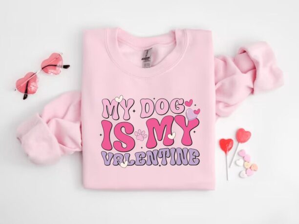 My Dog is My Valentine Shirt, Gift for Women, Valentines Day Shirt, Pet Lovers Shirt, Valentines Day Gift, Dog Mom Gift