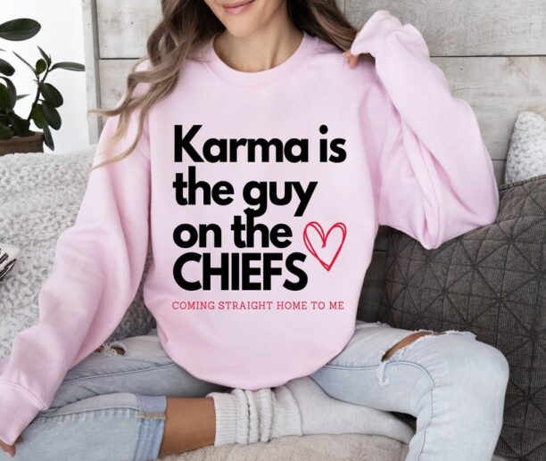 Karma is the guy on the CHIEFS Sweatshirt Taylor Swift Sweatshirt Taylor Swift gifts Taylor Swift Karma Eras Tour