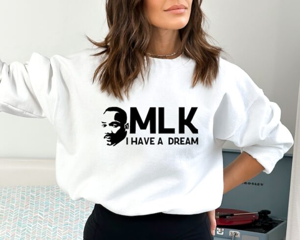 Martin Luther King Sweatshirt, MLK Day Shirt, Women Activist Sweater, Black History Month Tee, Juneteenth Crewneck
