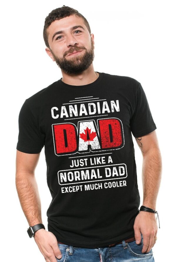 Canadian Dad Father Day Gift T shirt Birthday Gift For Dad Canada Canadian Dad T-shirt Gift For Father Father Day Gift