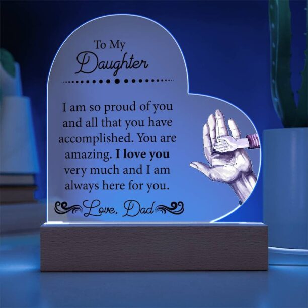 To My Daughter Acrylic Heart Plaque Daughter Birthday Gift Sentimental Daughter Keepsake Gift From Dad to Daughter