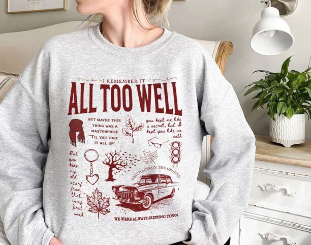 All Too Well Shirt, I Remember It Sweatshirt, All Too Well Hoodie, Country Music Sweater, All Too Well TShirt