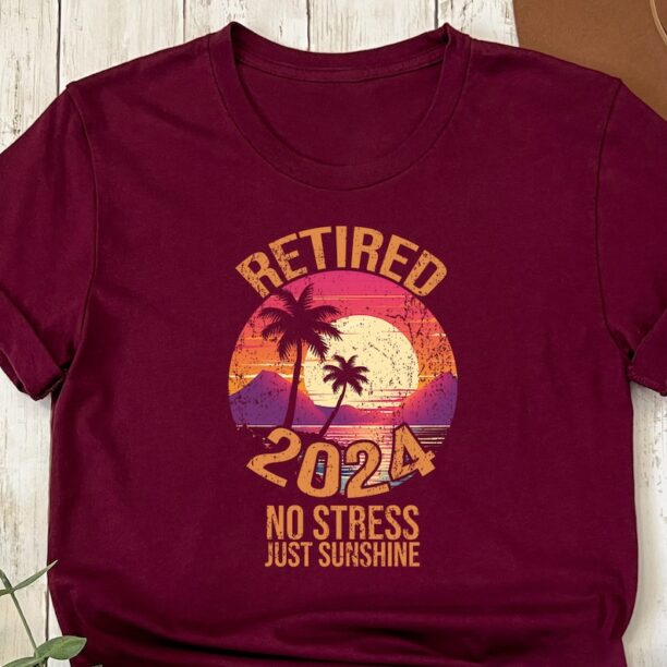 Retired 2024 T-Shirt No Stress Just Sunshine Retirement Party Shirt Men Outfit Leaving Job Gift for Retired Men Women