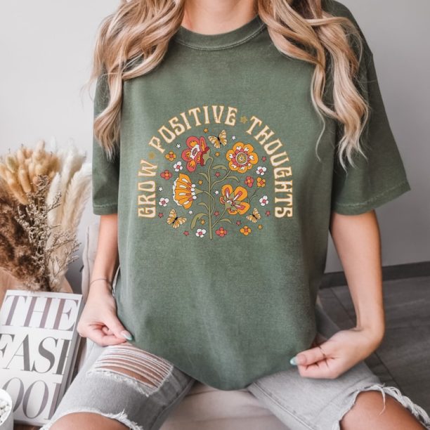 Comfort Colors® Grow Positive Thoughts Sweatshirt, Floral T-shirt, İnspirational Quote Shirt, Bohemian Style Shirt