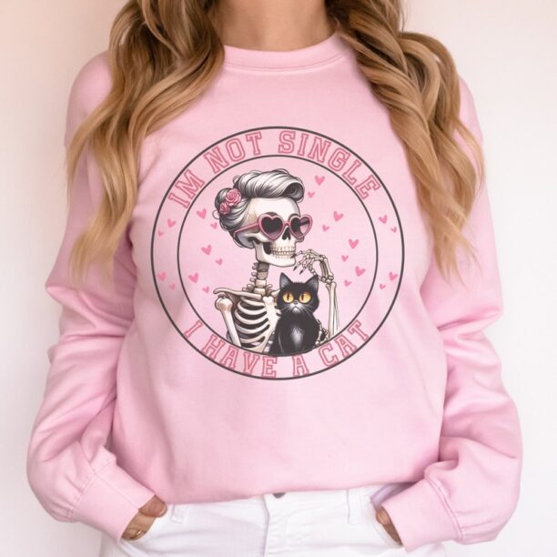 Im not single I have a cat valentines day sweatshirt funny skeleton valentines day cat lover gift for mom funy