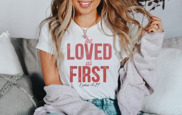 He Loved Us First Shirt,Jesus valentine shirt, Christian Gift,Christian Women Gift,Bible Verse Sweatshirt