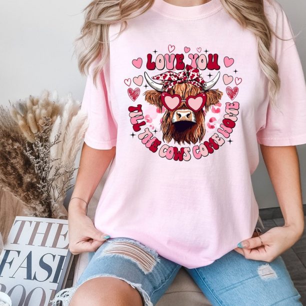 Comfort Colors® Love You Shirt, Till The Cows Come Home Shirt, Valentine Shirt, Valentines Day Shirt, Heart Shirt