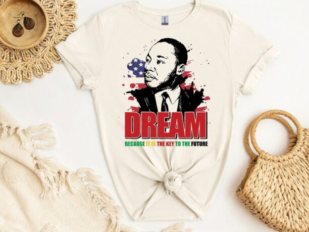 Martin Luther King Day T-Shirt, I Have A Dream Tee, Black History Shirt, Unisex Martin Luther King Tee