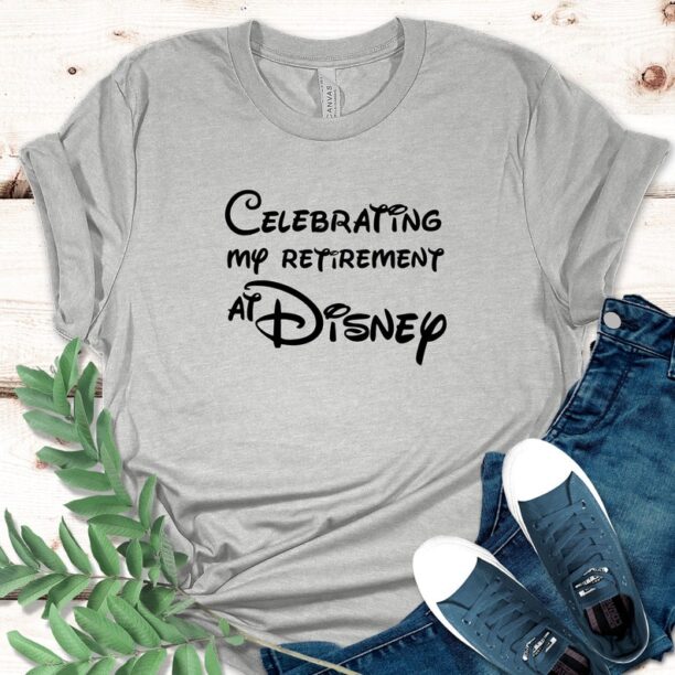 Celebrating My Retirement At Disney Shirt, Retired Shirt , Mommy Disney Shirts, Disney Shirts For Nana