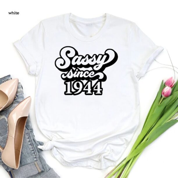 Sassy Since 1944, Gift for 80th Birthday, 1944 Birthday Shirt, Gift for 80th Birthday, 1944 Tee, Born in 1944 Shirt