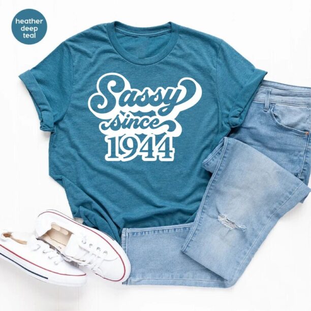 Sassy Since 1944, Gift for 80th Birthday, 1944 Birthday Shirt, Gift for 80th Birthday, 1944 Tee, Born in 1944 Shirt