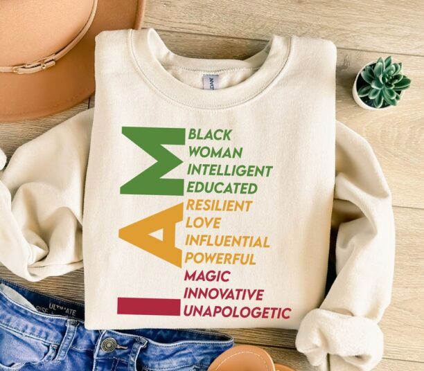 I am Black Woman Sweatshirt, Black History Is World History Sweatshirt, Black Lives Matter Shirt, Black Girl Magic Shirt