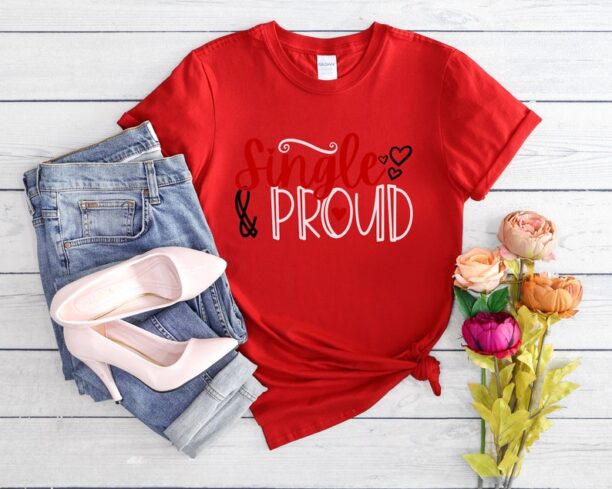 Single and Proud Anti-Valentine Shirt, Funny Valentine's Day Gift, Gift for Mom, Couples Valentine Shirt, Valentine Gift