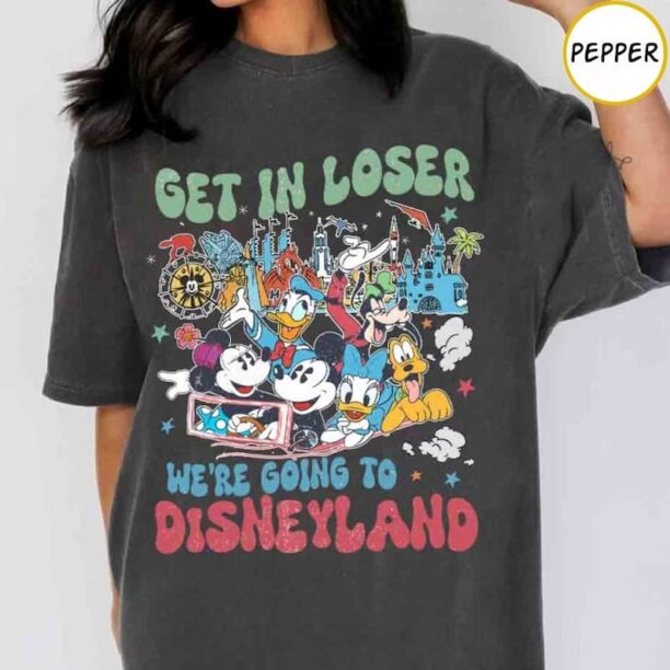 Get in Loser Were Going to Disneyland Shirt, Vintage Disney Comfort Colors Shirt, Mickey and Friends Shirt