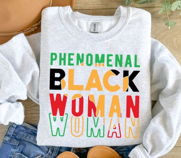 Phenomenal Black Woman Shirt, Phenomenal Black Woman Sweatshirt, Black Lives Matter Shirt, Black Girl Magic Shirt