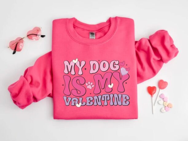 My Dog is My Valentine Shirt, Gift for Women, Valentines Day Shirt, Pet Lovers Shirt, Valentines Day Gift, Dog Mom Gift